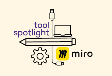 Illustration of a pencil, gear, USB, laptop, and the Miro logo with the text "tool spotlight."